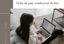 Fiche de paie conducteur de bus : comment procéder ?