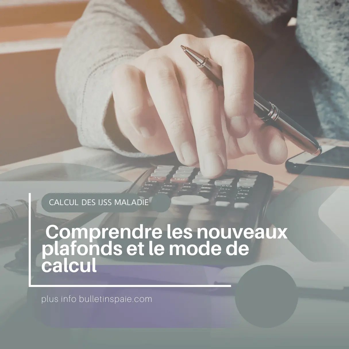 Calcul des IJSS maladie : comprendre les nouveaux plafonds et le mode de calcul